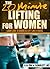 The 20 Minute Lifting For Women by C.N. Pal