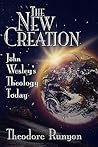 The New Creation:...