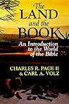 The Land and the Book: An Introduction to the World of the Bible The Land and the Book: An Introduction to the World of the Bible