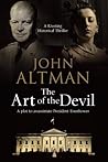 The Art of the Devil: The Plot to Assassinate President Eisenhower