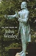On the Trail of John Wesley