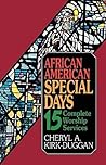 African American Special Days: 15 Complete Worship Services African American Special Days: 15 Complete Worship Services