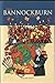 The Bannockburn Years by William Scott