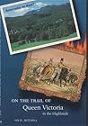 On the Trail of Queen Victoria in the Highlands