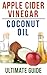 Coconut Oil and Apple Cider Vinegar by Brian Night