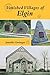 Vanished Villages of Elgin