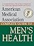 American Medical Association Complete Guide to Men's Health