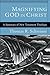 Magnifying God in Christ by Thomas R. Schreiner
