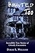 Haunted Too: Incredible Tru...
