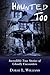 Haunted Too: Incredible True Stories of Ghostly Encounters