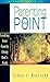 Parenting on Point by James C. Williams