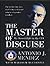 The Master of Disguise by Antonio J. Méndez