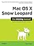Mac OS X Snow Leopard: The ...