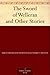 The Sword of Welleran and Other Stories by Lord Dunsany