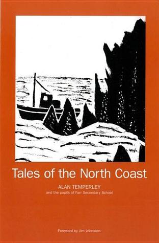 Tales of the North Coast: The Beautiful and Remote North Coast of Scotland from Melvich to Tongue