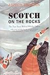 Scotch on the Rocks: The True Story Behind Whisky Galore Scotch on the Rocks: The True Story Behind Whisky Galore