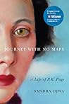 Journey with No Maps: A Life of P.K. Page Journey with No Maps: A Life of P.K. Page
