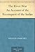 The River War An Account of the Reconquest of the Sudan by Winston S. Churchill