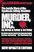 Murder, Inc. The Inside Story of The Syndicate Killing Machine by Burton B. Turkus