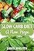 Slow Carb Diet: A New Hope