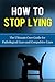 How to Stop Lying: The Ulti...