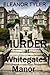 Murder at Whitegates Manor