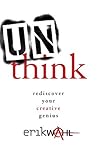 Unthink: Rediscov...