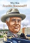 Who Was Franklin Roosevelt? by Margaret Frith
