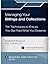 Managing Your Billings and Collections: Ten Techniques to Ensure You Get Paid What You Deserve (Managing Your Practice)