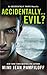 Accidentally...Evil? by Mimi Jean Pamfiloff