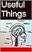 Useful Things