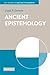 Ancient Epistemology (Key Themes in Ancient Philosophy)