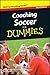 Coaching Soccer For Dummies®, Mini Edition by Greg Bach