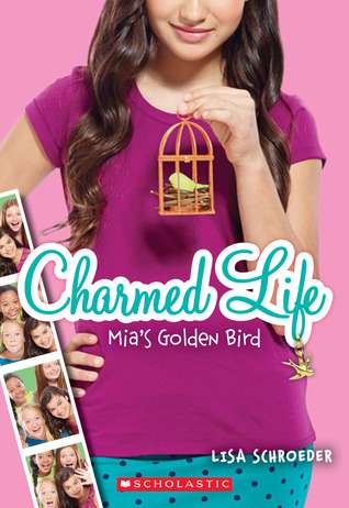 Mia's Golden Bird (Charmed Life, #2)