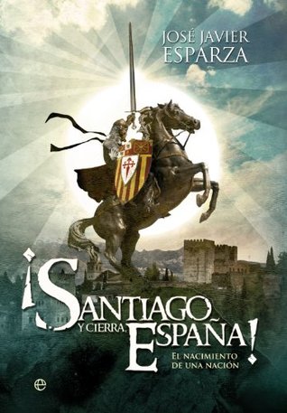 ¡Santiago y cierra, España! (Kindle Edition)
