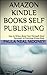 Amazon Kindle Books Self-Publishing