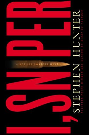 I, Sniper: A Bob Lee Swagger sniper thriller!