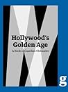 Hollywood's Golden Age: A Guardian Book of Obituaries