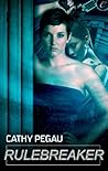 Rulebreaker by Cathy Pegau