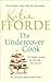 The Undercover Cook by Katie Fforde The Undercover Cook by Katie Fforde