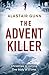 The Advent Killer by Alastair Gunn The Advent Killer by Alastair Gunn
