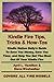 Kindle Fire Tips, Tricks and How-Tos: Kindle Nation Daily’s Guide To Save You Money, Save You Time, and Help You Get The Most Out Of Your Kindle Fire