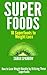 Superfoods: 18 Superfoods t...
