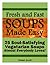 Fresh and Fast SOUPS MADE EASY: 31 Soul-Satisfying Vegetarian Soups Almost Everybody Loves!