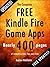 The Complete Free Kindle Fire Game Apps by The App Bible