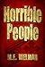 Horrible People by M.E. Welman