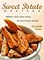Sweet Potato Recipes by Elizabeth   Carter