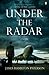 Under the Radar: A Novel