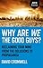 Why Are We The Good Guys? by David Cromwell