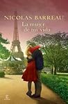 La mujer de mi vida by Nicolas Barreau